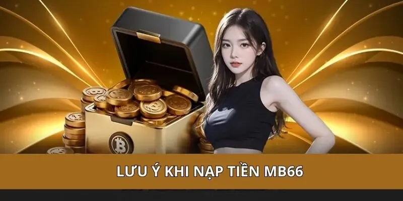 lưu ý khi nạp tiền