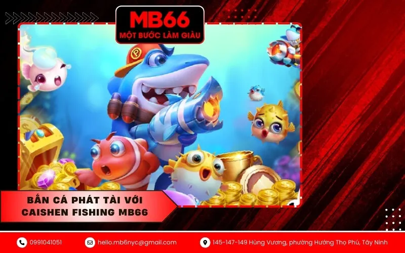 Bắn cá phát tài với Caishen Fishing MB66