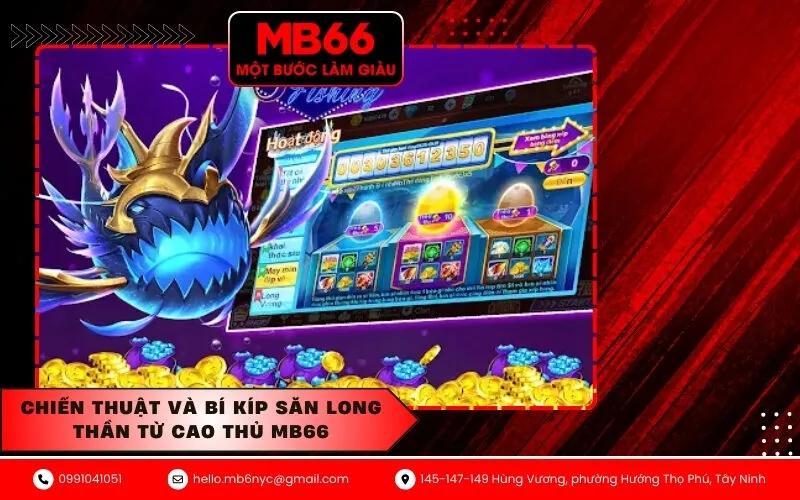 Chiến thuật và bí kíp Săn Long Thần