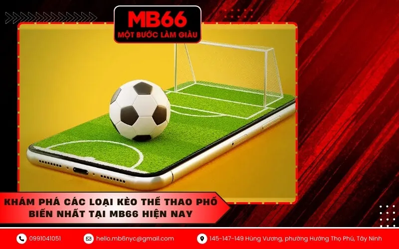 Khám Phá Các Loại Kèo Thể Thao Phổ Biến Nhất Tại MB66 Hiện Nay