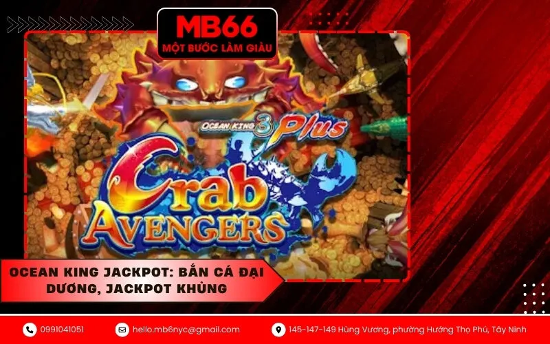 Ocean King Jackpot Bắn cá đại dương, jackpot khủng