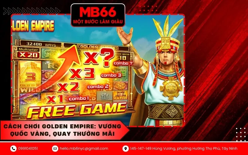 Cách chơi Golden Empire